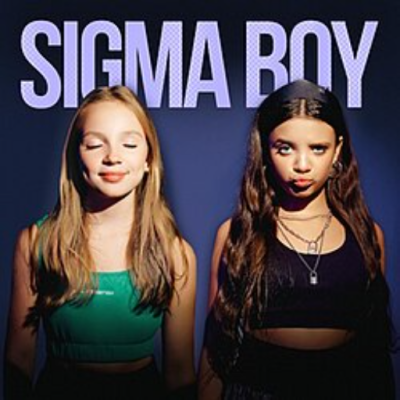Sigma Boy, Sigma Boy, Sigma Boy, Sigma Boy