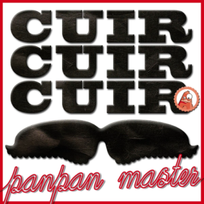 Cuir, cuir, cuir, moustache